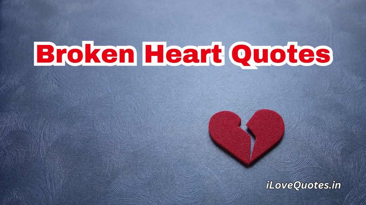 Broken Heart Quotes