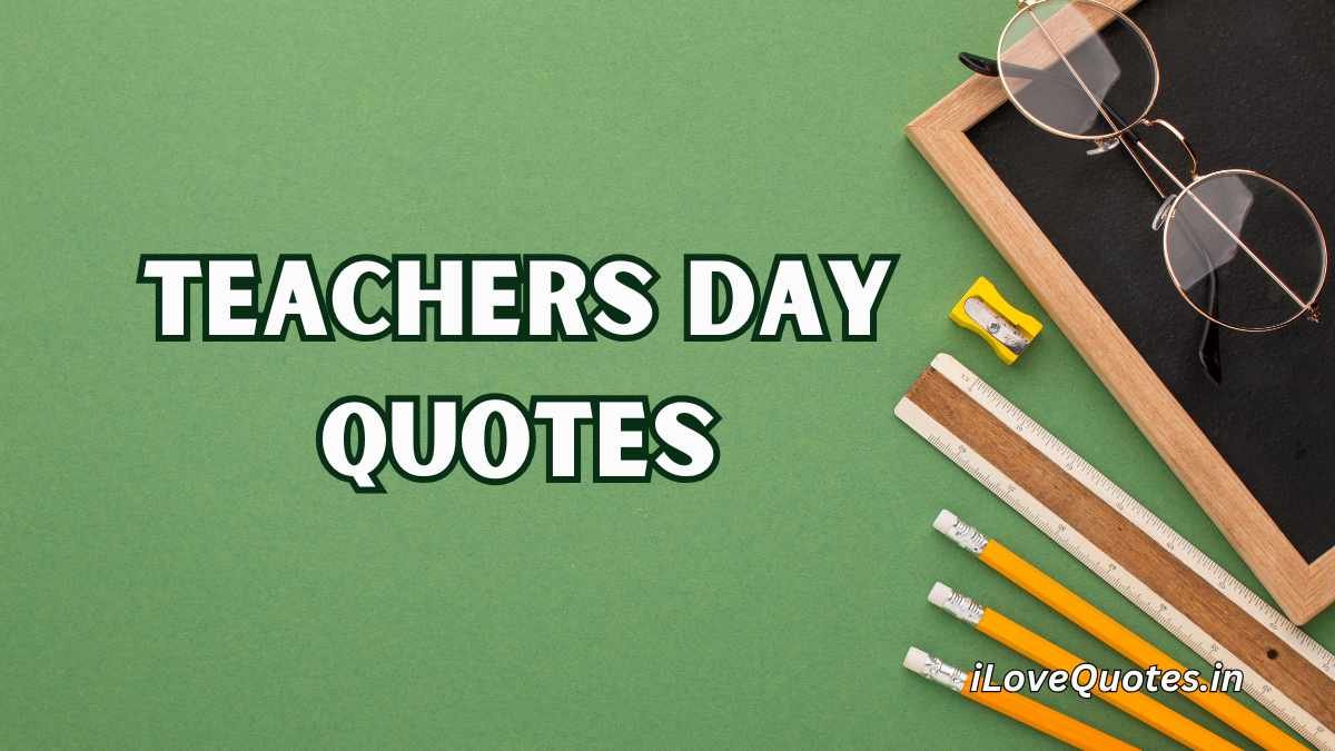 Teachers Day Quotes